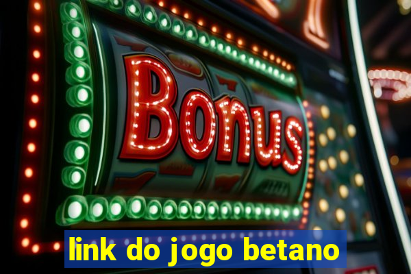 link do jogo betano